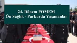 24. Dönem POMEM Ön Sağlık – Parkurda Yaşananlar