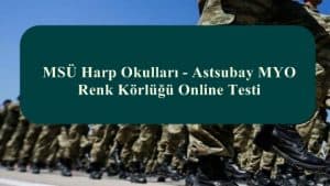 MSÜ Harp Okulları – Astsubay MYO Renk Körlüğü Online Testi