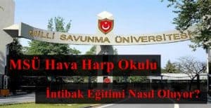 MSÜ Hava Harp Okulu İntibak Eğitimi Nasıl Oluyor?