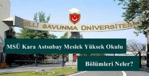 MSÜ Kara Astsubay Meslek Yüksek Okulu Bölümleri Neler?