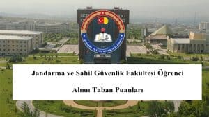 2021 Jandarma ve Sahil Güvenlik Fakültesi Öğrenci Alımı Taban Puanları