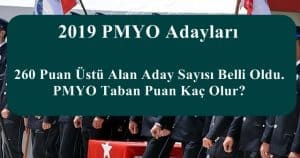 2019 PMYO Adayları 260 Puan Üstü Alan Aday Sayısı Belli Oldu. PMYO Taban Puan Kaç Olur?