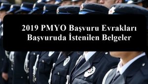 2019 PMYO Başvuru Evrakları – Başvuruda İstenilen Belgeler