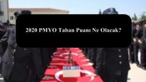 2020 PMYO Taban Puanı Ne Olacak?