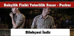 2023 Bekçilik Fiziki Yeterlilik Sınav Parkur Dilekçesi İndir