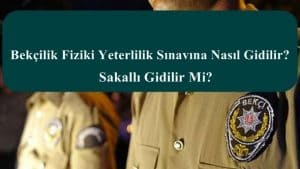 Bekçilik Fiziki Yeterlilik Sınavına – Parkura Nasıl Gidilir?