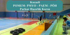 Kocaeli POMEM- PMYO – PAEM – PÖH Parkur Hazırlık Kursu