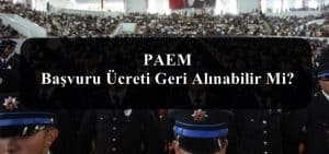 PAEM Başvuru Ücreti Geri Alınabilir Mi? Alma Koşulu