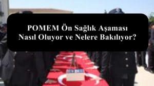 POMEM Ön Sağlık Aşaması Nasıl Oluyor ve Nelere Bakılıyor?