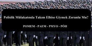 Polislik Mülakatında Takım Elbise Giymek Zorunlu Mu?