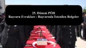 25. Dönem PÖH Başvuru Evrakları – Başvuruda İstenilen Belgeler