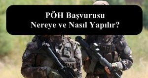 PÖH Başvurusu Nereye ve Nasıl Yapılır?