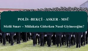 Sözlü Sınav – Mülakata Giderken Nasıl Giyineceğim?