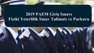 PAEM Giriş Sınavı Fiziki Yeterlilik Sınav Talimatı ve Parkuru Açıklandı.