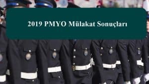 2019 PMYO Mülakat Sonuçları Açıklandı.