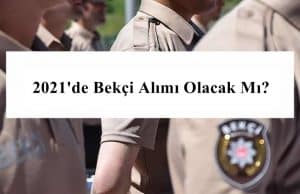 2022’de Bekçi Alımı Olacak Mı?