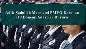 Adile Sadullah Mermerci PMYO Kazanan (19.Dönem) Adaylara Duyuru