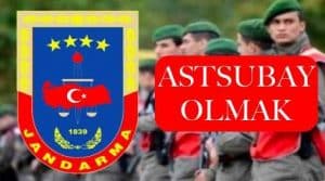 Kimler Jandarma Astsubay Olabilir? JAMYO – Sözleşmeli – Muvazzaf