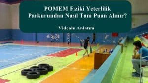 POMEM Fiziki Yeterlilik Parkurundan Nasıl Tam Puan Alınır? – Videolu Anlatım