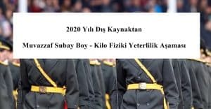 2020 Yılı Dış Kaynaktan Muvazzaf Subay Boy – Kilo Fiziki Yeterlilik Aşaması