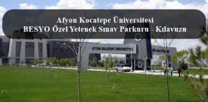 2023 Afyon Kocatepe Üniversitesi BESYO Özel Yetenek Sınav Parkuru – Kılavuzu