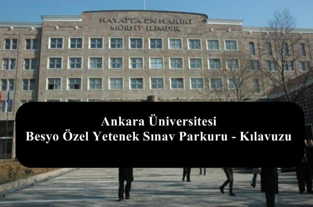Ankara Üniversitesi Besyo Özel Yetenek Sınav Parkuru – Kılavuzu
