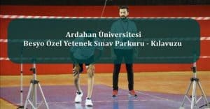 Ardahan Üniversitesi Besyo Özel Yetenek Sınav Parkuru – Kılavuzu