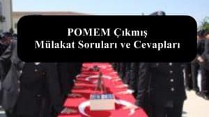 31. Dönem POMEM Çıkmış Mülakat Soruları ve Cevapları