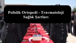 Polislik Ortopedi – Travmatoloji Sağlık Şartları – Yeni Sağlık Yönetmeliği