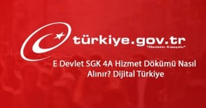 2023 E Devlet SGK 4A Hizmet Dökümü Nasıl Alınır? Dijital Türkiye