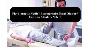 Fizyoterapist Nedir? Fizyoterapist Nasıl Olunur? Çalışma Alanları Neler?
