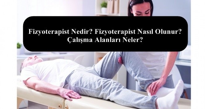 Fizyoterapist Nedir