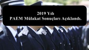 2019 Yılı PAEM Mülakat Sonuçları Açıklandı.