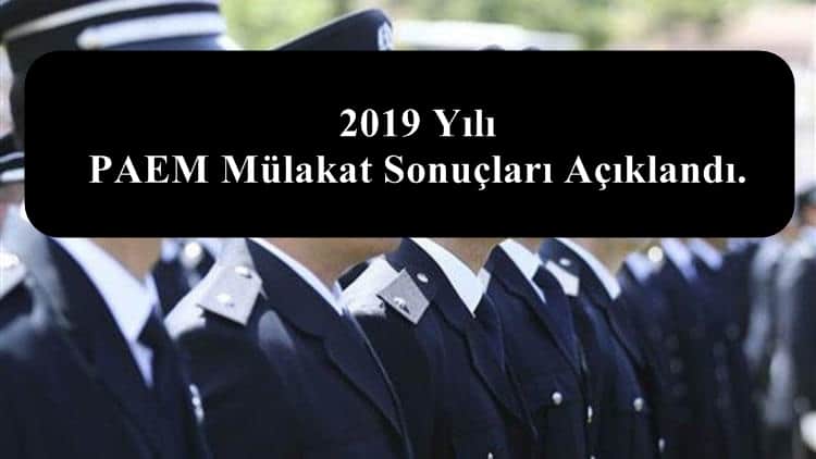 2019 Yılı PAEM Mülakat Sonuçları Açıklandı.