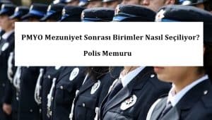 PMYO Mezuniyet Sonrası Birimler Nasıl Seçiliyor?