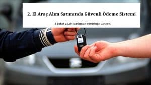 2. El Araç Alım Satımında Güvenli Ödeme Sistemi – Tüm Detayları