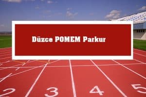 2023 Düzce POMEM Parkur – Düzce POMEM Hazırlık Kursu