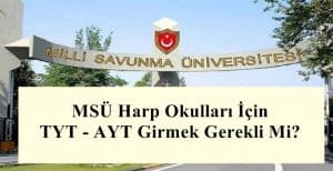 2024 MSÜ Harp Okulları İçin TYT – AYT Girmek Gerekli Mi?