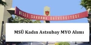 2020 MSÜ Kadın Astsubay MYO Alımı