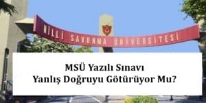 2024 MSÜ Yazılı Sınavı Yanlış Doğruyu Götürüyor Mu?