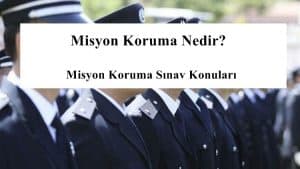 Misyon Koruma Sınav Konuları – Misyon Soru Dağılımı