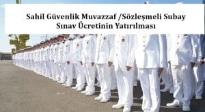 2021 Sahil Güvenlik Muvazzaf /Sözleşmeli Subay Sınav Ücretinin Yatırılması