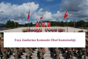 Foça Jandarma Komando Okul Komutanlığı