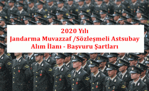 2020 – Jandarma Muvazzaf /Sözleşmeli Astsubay Alım İlanı – Başvuru Şartları