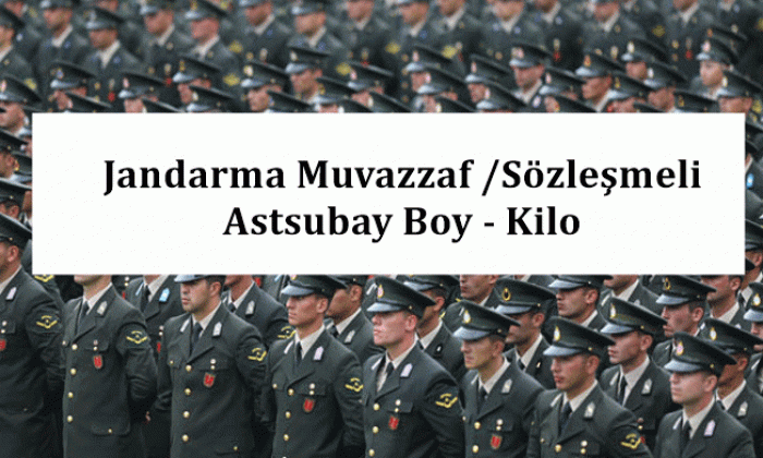 Jandarma Muvazzaf Sozlesmeli Astsubay Boy Kilo Tablosu