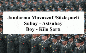 2021 Jandarma Muvazzaf /Sözleşmeli Subay – Astsubay Boy – Kilo Şartı
