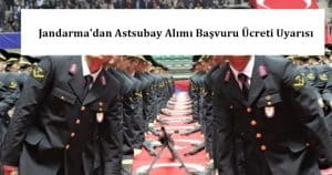 Jandarma’dan Astsubay Alımı Başvuru Ücreti Uyarısı – Yanlış Yatıranlar