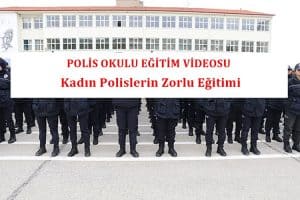 Kadın Polislerin Zorlu Eğitimi – Polis Okulu Eğitim – Video