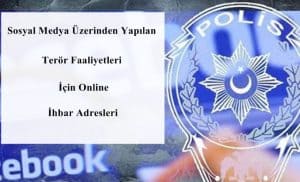 Sosyal Medya Üzerinden Yapılan Terör Faaliyetleri İçin İhbar Adresleri
