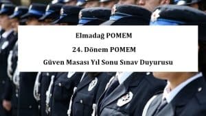 Elmadağ POMEM – 24. Dönem POMEM Güven Masası Yıl Sonu Sınav Duyurusu